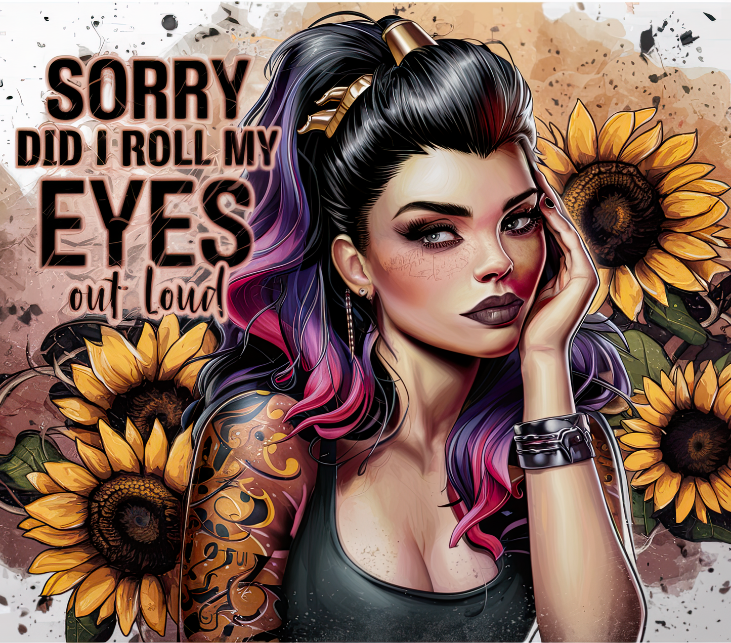 "Sorry Did I Roll My Eyes Out Loud" Tumbler