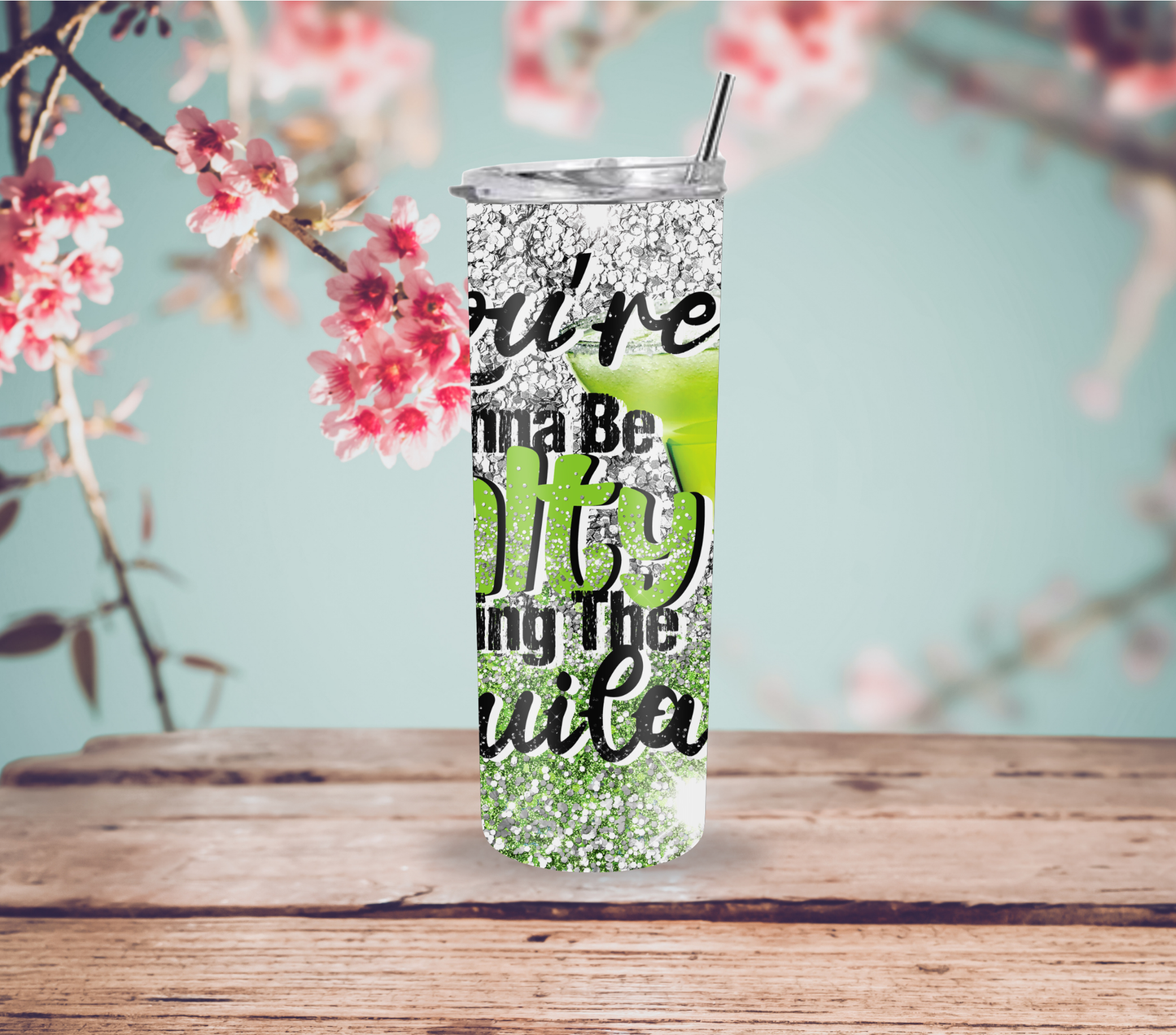 "If You're Going to Be Salty Bring the Tequila" Tumbler