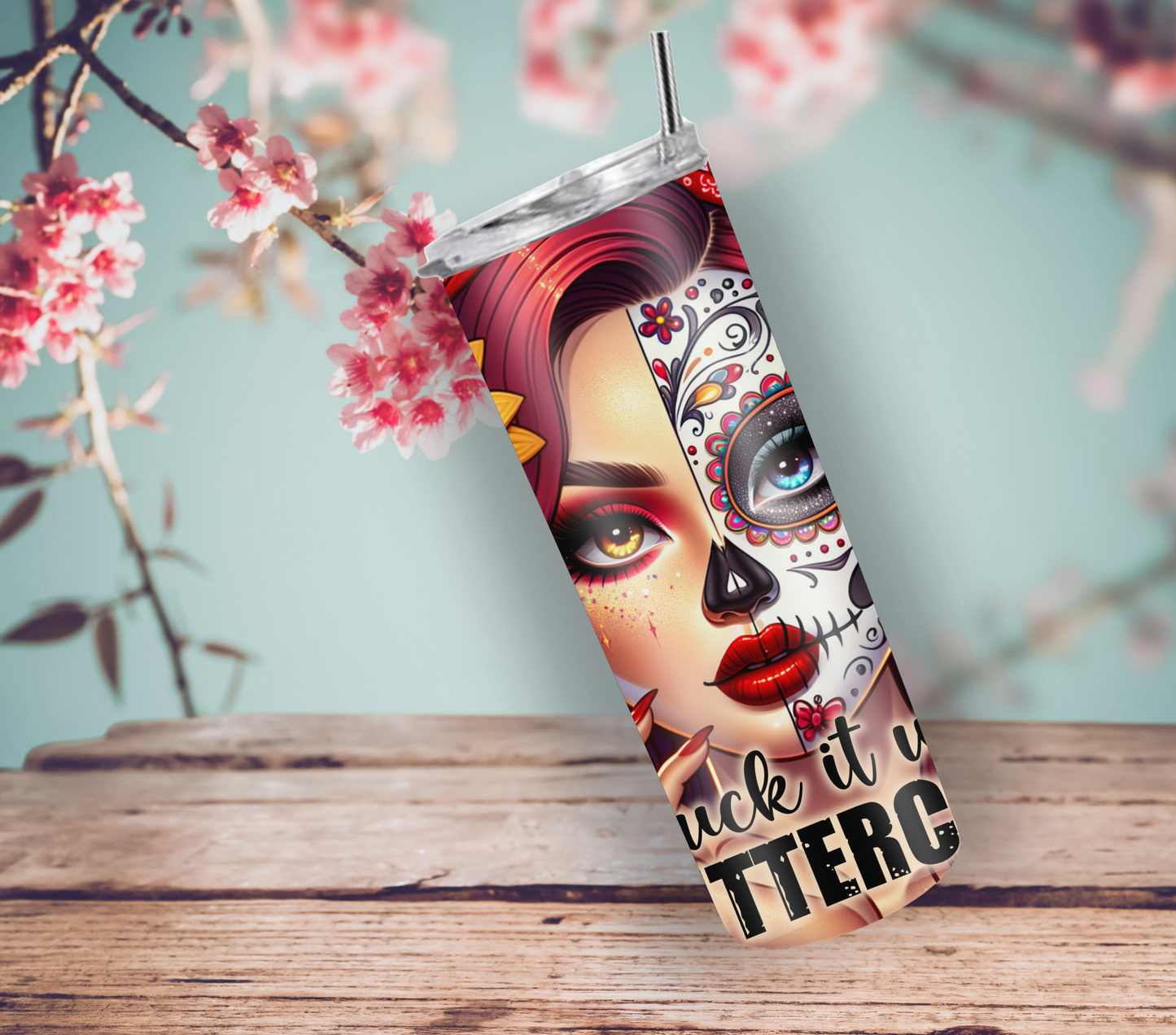 Suck It Up, Buttercup 20oz Skinny Tumbler