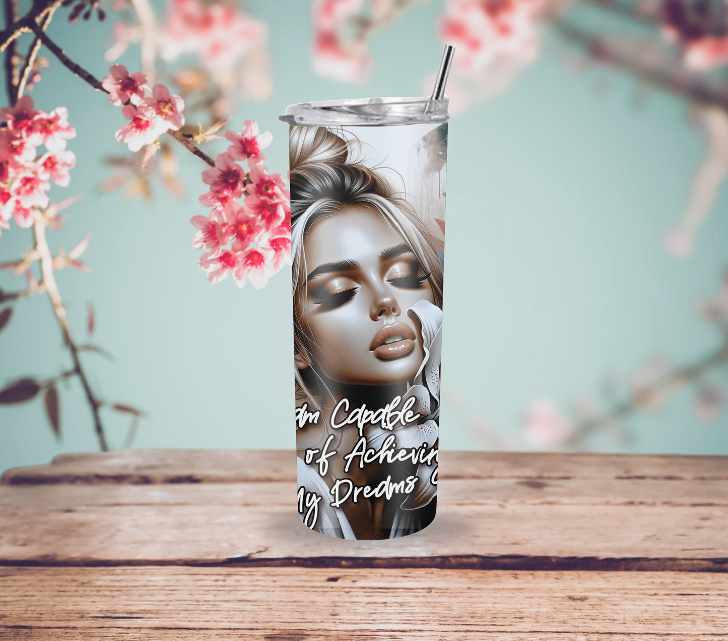 I Am Capable of Accomplishing My Dreams 20oz Skinny Tumbler