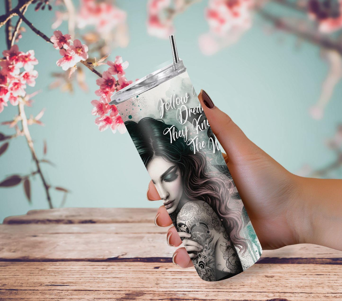 Follow Your Dreams, They Know the Way 20oz Skinny Tumbler