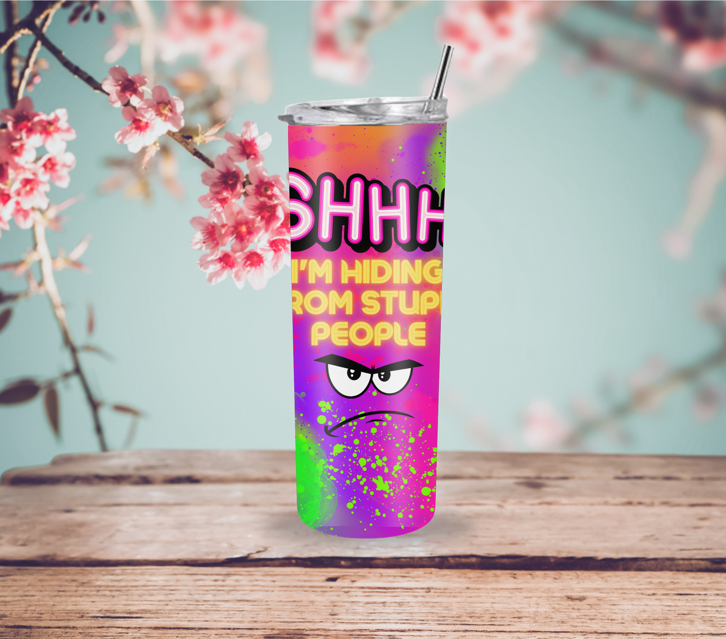 "Shhh I'm Hiding From Stupid People" Tumbler