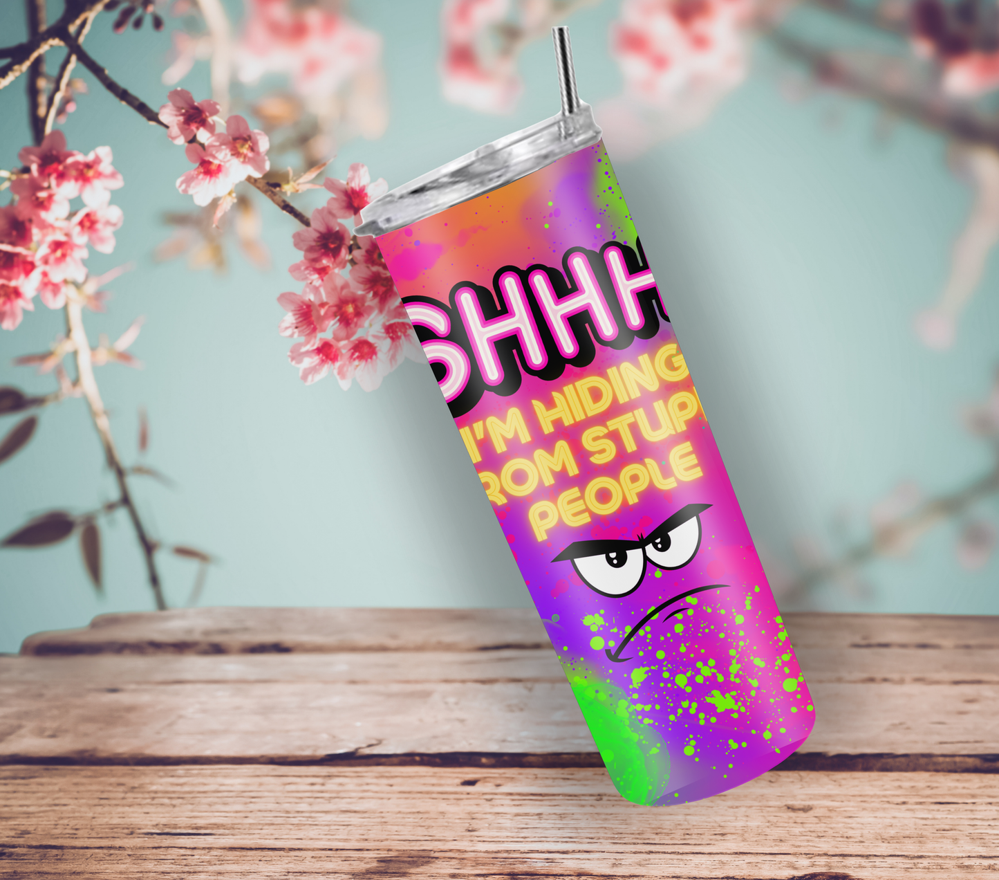 "Shhh I'm Hiding From Stupid People" Tumbler