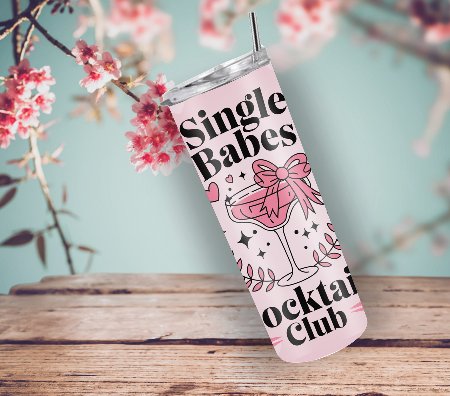 Single Babes Cocktail Club 20oz Tumbler with Straw and Lid
